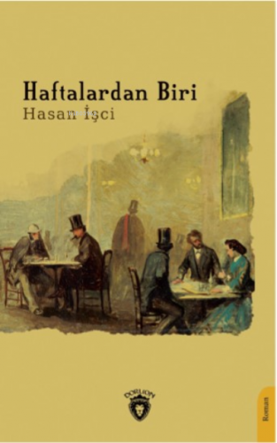 Haftalardan Biri | Hasan İşci | Dorlion Yayınevi