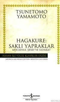 Hagakure: Saklı Yapraklar | Tsunetomo Yamamoto | Türkiye İş Bankası Kü