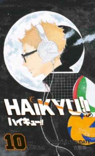 Haikyu!! 10 Cilt;Ay Doğumu | Haruiçi Furudate | Gerekli Şeyler