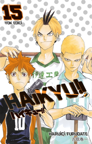 Haikyu!! 15. Cilt ;Yok Edici | Haruiçi Furudate | Gerekli Şeyler