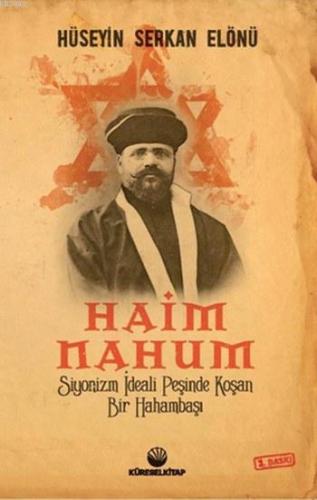 Haim Nahum; Siyonizmin İdeali Peşinde Koşan Bir Hahambaşı | Hüseyin Se