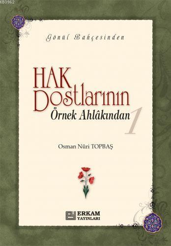 Hak Dostlarının Örnek Ahlâkından - 1 (Ciltli) | Osman Nuri Topbaş | Er