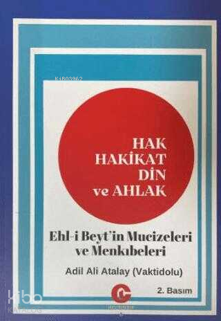 Hak Hakikat Din ve Ahlak-Ehl-i Beyt’in Mucizeleri ve Menkıbeleri | Ali