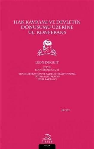 Hak Kavramı ve Devletin Dönüşümü Üzerine Üç Konferans | Leon Duguit | 