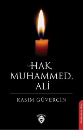 Hak, Muhammed, Ali | Kasım Güvercin | Dorlion Yayınevi