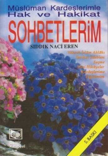 Hak ve Hakikat Sohbetlerim/ Müslüman Kardeşlerimle | Sıddık Naci Eren 