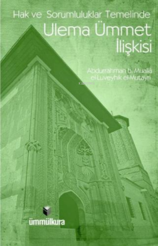 Hak ve Sorumluluklar Temelinde Ulema Ümmet İlişkisi | Muhammed b. Sali