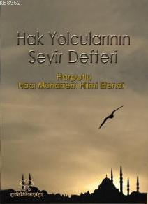 Hak Yolcularının Seyir Defteri | Süleyman Ateş | Yeni Ufuklar Neşriyat