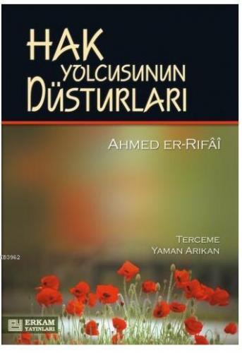 Hak Yolcusunun Düstürları | Ahmed Er-Rıfai | Erkam Yayınları