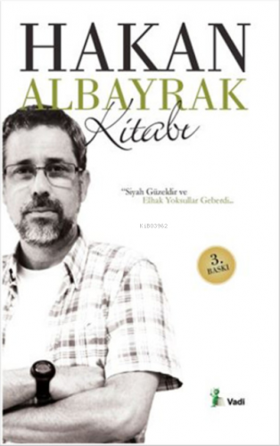 Hakan Albayrak Kitabı | Hakan Albayrak | Vadi Yayınları