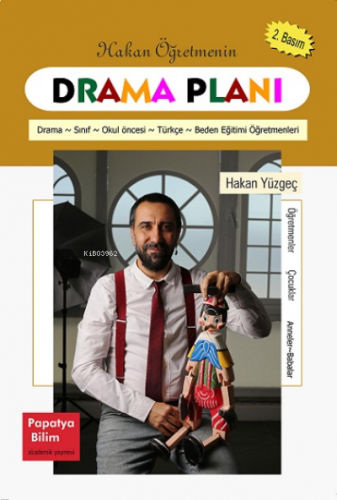 Hakan Öğretmenin Drama Planları | Hakan Yüzgeç | Papatya Bilim