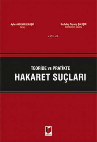 Hakaret Suçları | Kurtuluş Tayanç Çalışır | Adalet Yayınevi