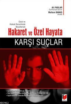 Hakaret ve Özel Hayata Karşı Suçlar | Ali Parlar | Adalet Yayınevi