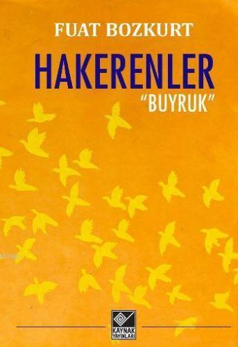 Hakerenler; Buyruk | Fuat Bozkurt | Kaynak Yayınları