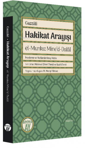 Hakikat Arayışı;el-Munkız Mine’d-Dalâl | Gazali | Büyüyen Ay Yayınları