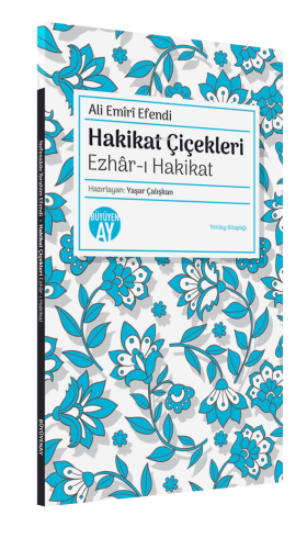 Hakikat Çiçekleri;Ezhâr-ı Hakikat | Yaşar Çalışkan | Büyüyen Ay Yayınl