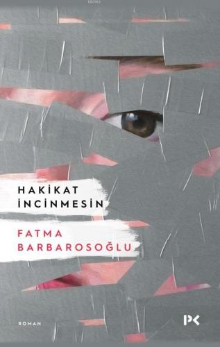 Hakikat İncinmesin | Fatma Barbarosoğlu | Profil Yayıncılık