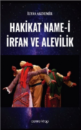 Hakikat Name'i İrfan Ve Alevilik | İlyas Akdemir | Cemre Kitap