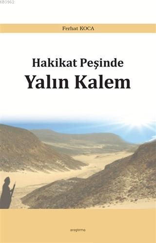 Hakikat Peşinde Yalın Kalem | Ferhat Koca | Araştırma Yayınları