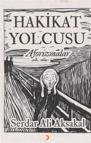 Hakikat Yolcusu - Aforizmalar | Serdar Ali Aksakal | Cinius Yayınları