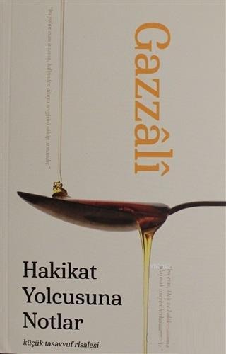 Hakikat Yolcusuna Notlar | Ahmed Gazzali | Bir Yayıncılık