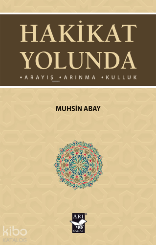 Hakikat Yolunda | Muhsin Abay | Arı Sanat Yayınları