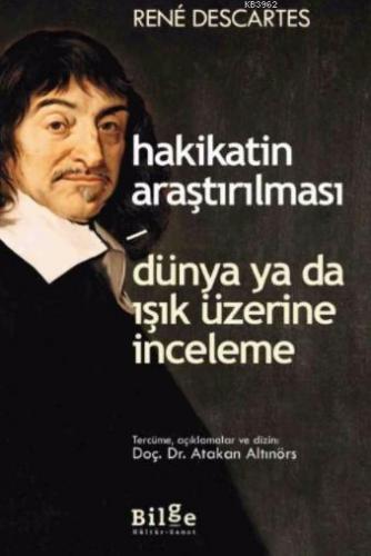 Hakikatin Araştırılması Dünya ya da Işık Üzerine İnceleme | Rene Desca