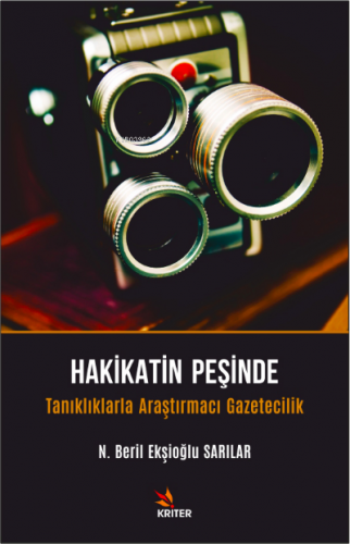 Hakikatin Peşinde Tanıklıklarla Araştırmacı Gazetecilik | N. Beril Ekş