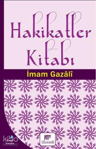 Hakikatler Kitabı | İmam-ı Gazali | Gelenek Yayıncılık