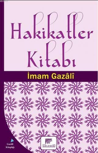 Hakikatler Kitabı | İmam-ı Gazali | Gelenek Yayıncılık