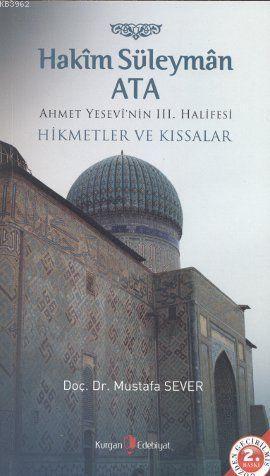 Hakim Süleyman Ata; Ahmet Yesevi'nin III. Halifesi-Hikmetler ve Kıssal