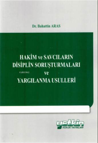 Hakim ve Savcıların Disiplin Soruşturmaları ve Yargılanma Usulleri | B