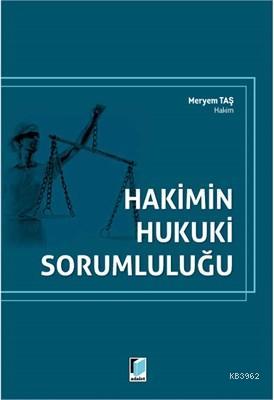 Hakimin Hukuki Sorumluluğu | Meryem Taş | Adalet Yayınevi