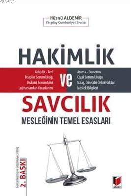 Hakimlik ve Savcılık Mesleğinin Temel Esasları | Hüsnü Aldemir | Adale