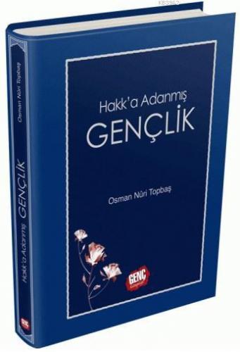 Hakk'a Adanmış Gençlik | Osman Nuri Topbaş | Erkam Yayınları