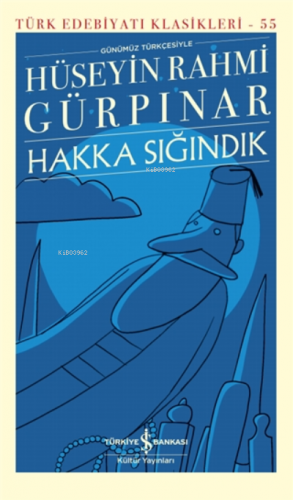 Hakka Sığındık | Hüseyin Rahmi Gürpınar | Türkiye İş Bankası Kültür Ya