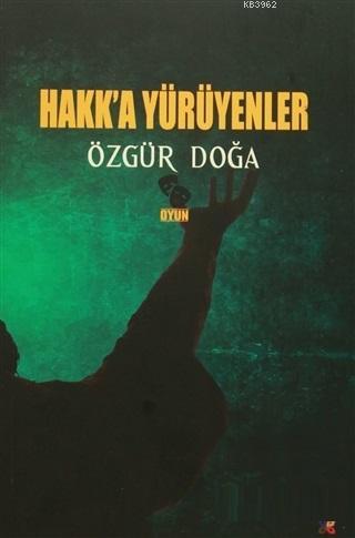 Hakk'a Yürüyenler | Özgür Doğa | Lis Basın Yayın