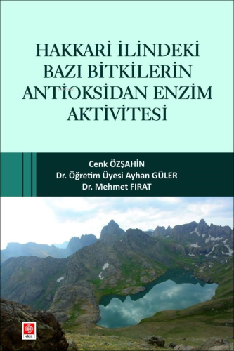 Hakkari İlindeki Bazı Bitkilerin Antioksidan Enzim Aktivitesi | Cenk Ö