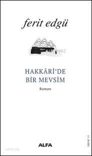 Hakkari'de Bir Mevsim | Ferit Edgü | Alfa Basım Yayım Dağıtım