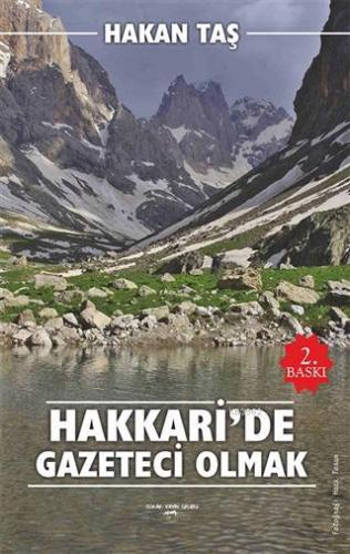 Hakkari'de Gazeteci Olmak | Hakan Taş | Sokak Kitapları Yayınları