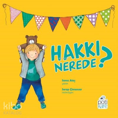 Hakkı Nerede? | Sema Ateş | Pötikare Yayınları