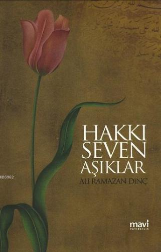 Hakkı Seven Aşıklar | Ali Ramazan Dinç | Mavi Yayıncılık