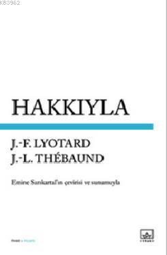 Hakkıyla | Jean François Lyotard | İthaki Yayınları