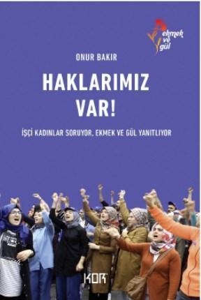 Haklarımız Var! | Onur Bakır | Kor Kitap