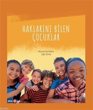 Haklarını Bilen Çocuklar | Mürüvet Esra Yıldırım | Beta Kids