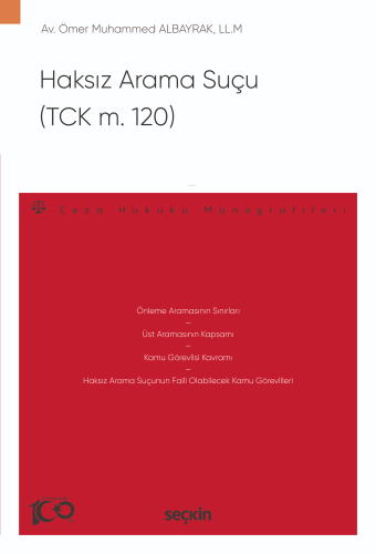 Haksız Arama Suçu (TCK m. 120);Ceza Hukuku Monografileri | Ömer Muhamm