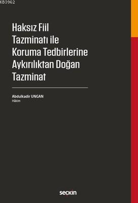 Haksız Fiil Tazminatı ile Koruma Tedbirlerine Aykırılıktan Doğan Tazmi