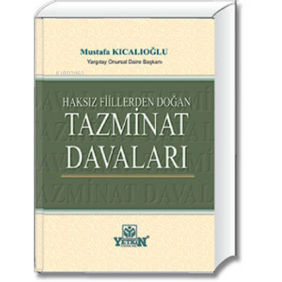 Haksız Fiillerden Doğan Tazminat Davaları | Mustafa Kıcalıoğlu | Yetki