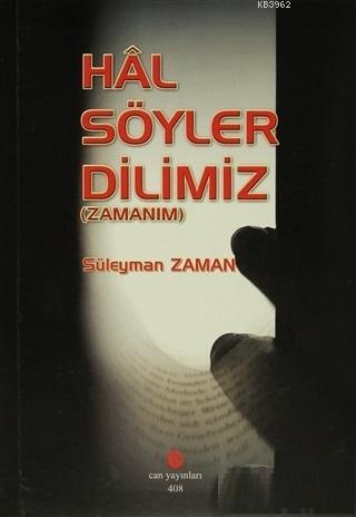 Hal Söyler Dilimiz; (Zamanım) | Süleyman Zaman | Can Yayınları (Ali Ad