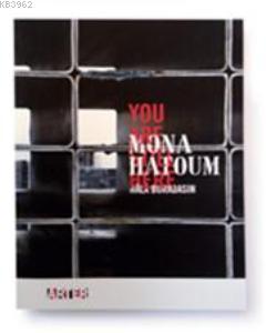 Hâlâ Buradasın You Are Still Here (TR&İNG) | Mona Hatoum | Arter Yayın